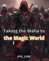 Taking the Mafia to the Magic World Taking the Mafia to the Magic World